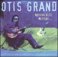 Nothing Else Matters von Otis Grand