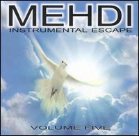 Instrumental Escape, Vol. 5 von Mehdi