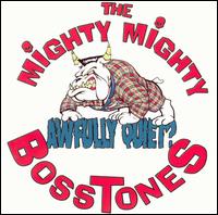 Awfully Quiet von The Mighty Mighty Bosstones