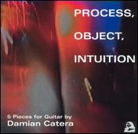 Process, Object, Intuition von Damian Catera