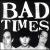 Bad Times von The Bad Times