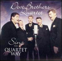 Sing the Quartet Way von Dove Brothers