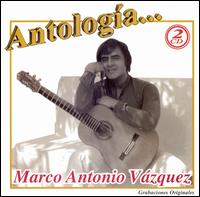 Antologia von Marco Antonio Vazquez