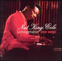 Unforgettable Love Songs [Madacy] von Nat King Cole