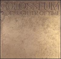 Daughter of Time von Colosseum