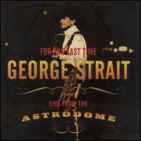 For the Last Time: Live from the Astrodome [DVD] von George Strait
