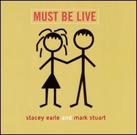 Must Be Live von Stacey Earle