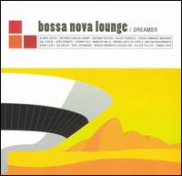 Bossa Nova Lounge: Dreamer von Various Artists