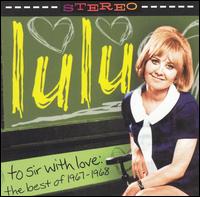 To Sir with Love: The Best of 1967-1968 von Lulu