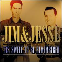 'Tis Sweet to Be Remembered von Jim & Jesse