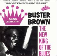 New King of the Blues von Buster Brown
