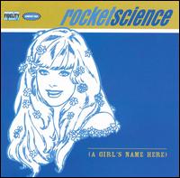 Girl's Name Here von Rocket Science