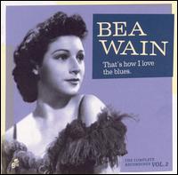 That's How I Love the Blues: The Complete Recordin von Bea Wain