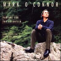 Fanfare for the Volunteer: Three Pieces for Violin and Orchestra von Mark O'Connor
