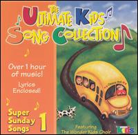 Ultimate Kids Song Collection: Super Sunday Songs, Vol. 1 von Wonder Kids Choir