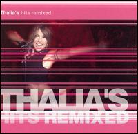 Thalia's Hits Remixed von Thalía