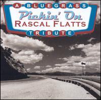 Pickin' on Rascal Flatts: A Bluegrass Tribute von Pickin' On