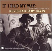 If I Had My Way: Early Home Recordings von Rev. Gary Davis