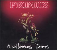 Miscellaneous Debris von Primus