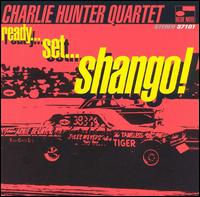 Ready...Set...Shango! von Charlie Hunter