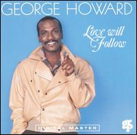 Love Will Follow von George Howard