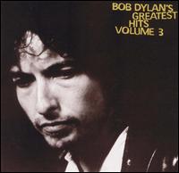 Bob Dylan's Greatest Hits, Vol. 3 von Bob Dylan