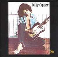 Don't Say No von Billy Squier