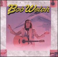 Best of Bob Welch von Bob Welch