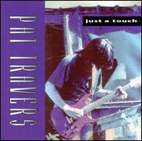 Just a Touch von Pat Travers