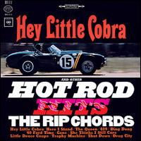 Hey Little Cobra and Other Hot Rod Hits von The Rip Chords