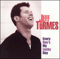 Every Day's My Lucky Day von Jeff Big Dad Turmes