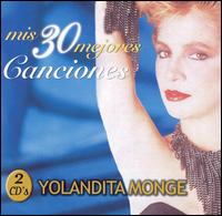 Mis 30 Mejores Canciones von Yolandita Monge