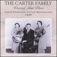 Worried Man Blues: Their Complete Victor Recordings (1930) von The Carter Family