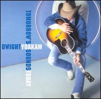 Tomorrow's Sounds Today von Dwight Yoakam