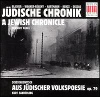 Judische Chronik: A Jewish Chronicle von Leipzig Radio Chorus & Orchestra