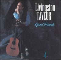 Good Friends von Livingston Taylor