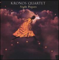 Night Prayers von Kronos Quartet