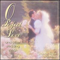 O Perfect Love and Other Wedding Songs von Nancy Enslin