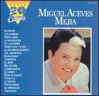 Serie 20 Exitos von Miguel Aceves Mejia