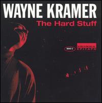 Hard Stuff von Wayne Kramer