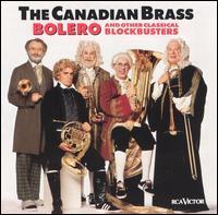 Bolero & Other Blockbusters von Canadian Brass