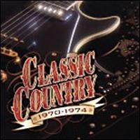 Classic Country: 1970-1974 [2 CD 1999 #1] von Various Artists