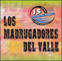 15 Exitos del Pueblo von Madrugadores Del Valle