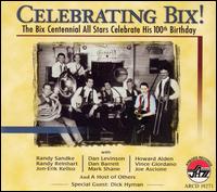 Bix Centennial All-Stars Celebrating Bix von Bix Beiderbecke Centennial All Stars