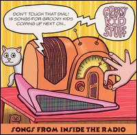 Songs from Inside the Radio von Greasy Kid Stuff