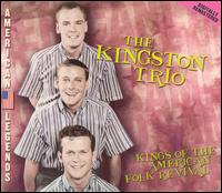 Kings of the American Folk Revival von The Kingston Trio