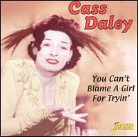 You Can't Blame a Girl for Trying von Cass Daley