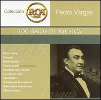 Coleccion RCA: 100 Anos de Musica von Pedro Vargas