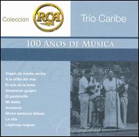 Coleccion RCA 100 Anos de Musica von Trío Caribe