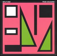True Colours von Split Enz